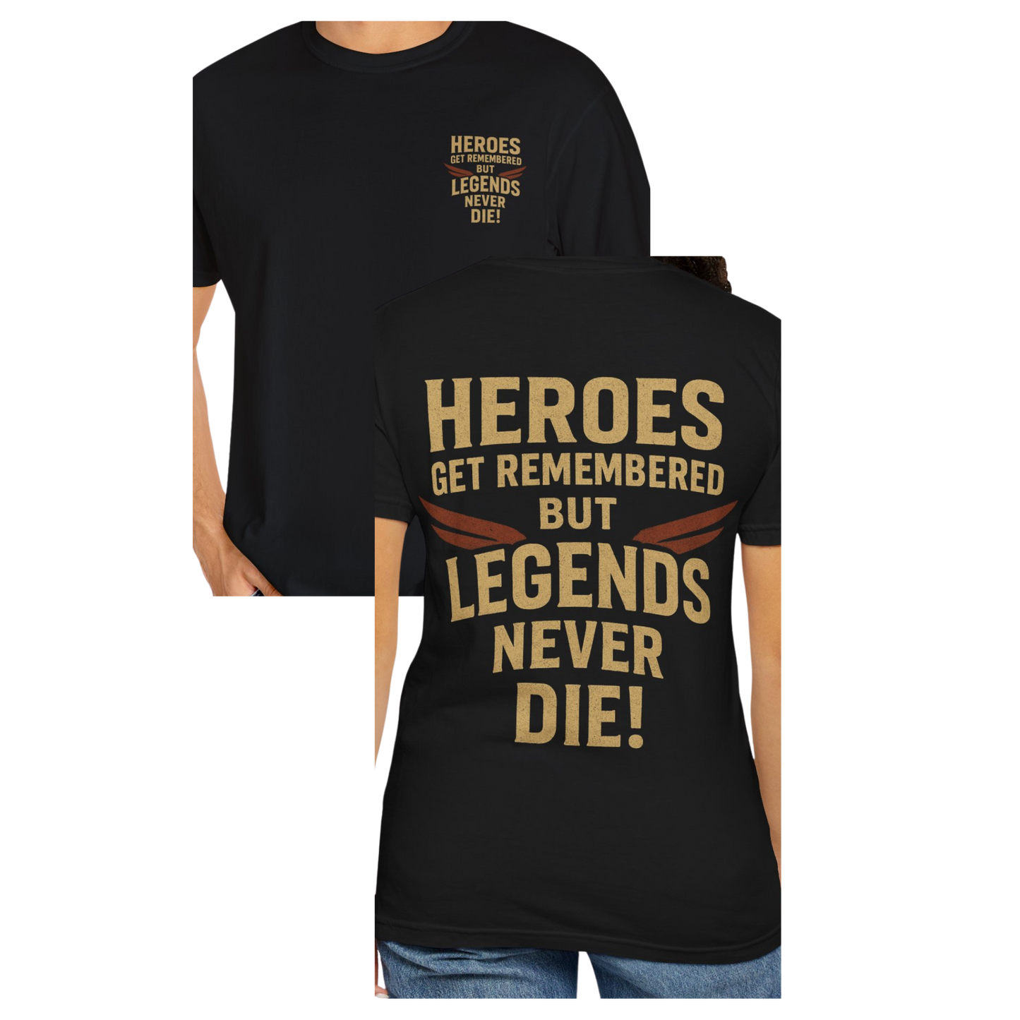 Hero's and Legends Tshirt