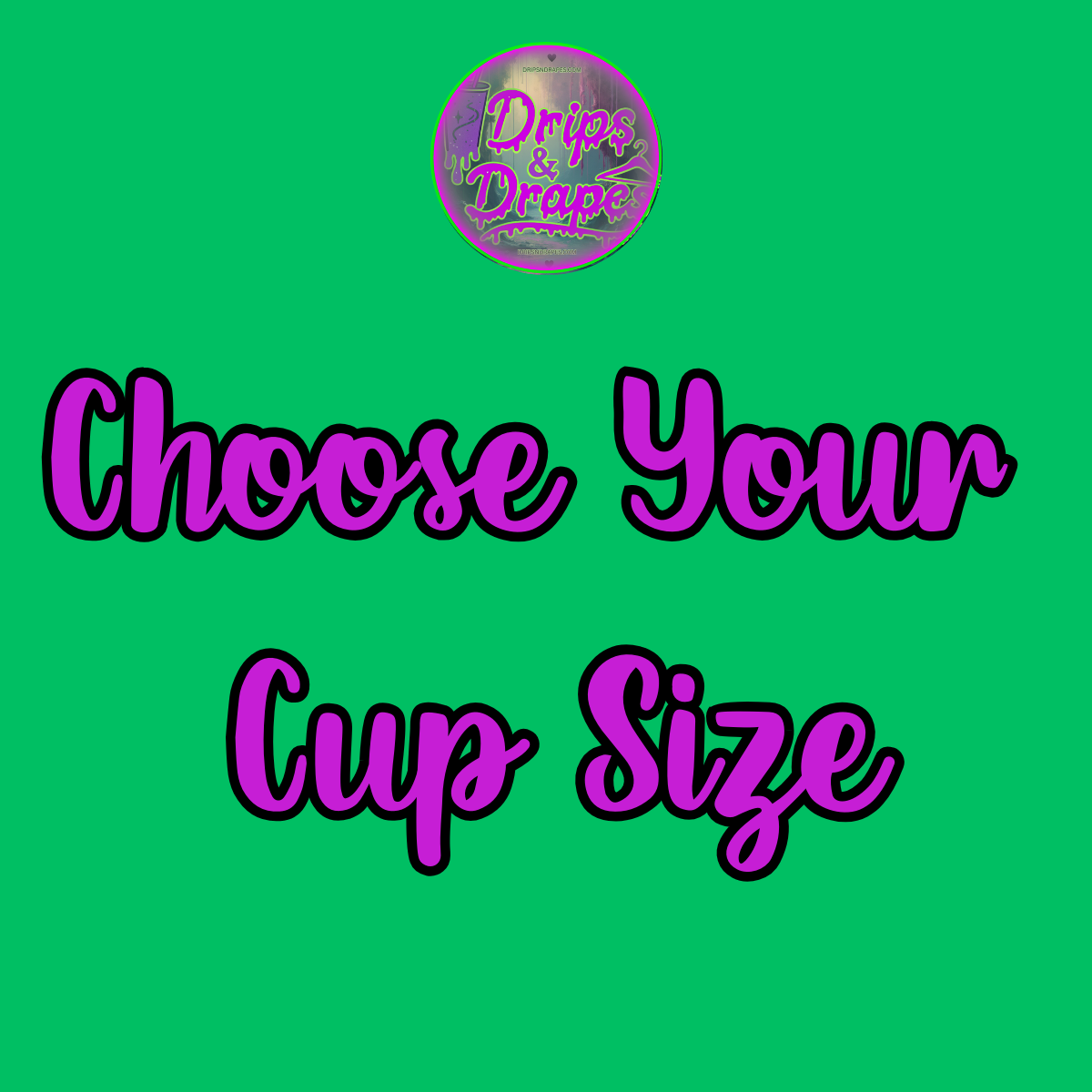 PICK YOUR CUP