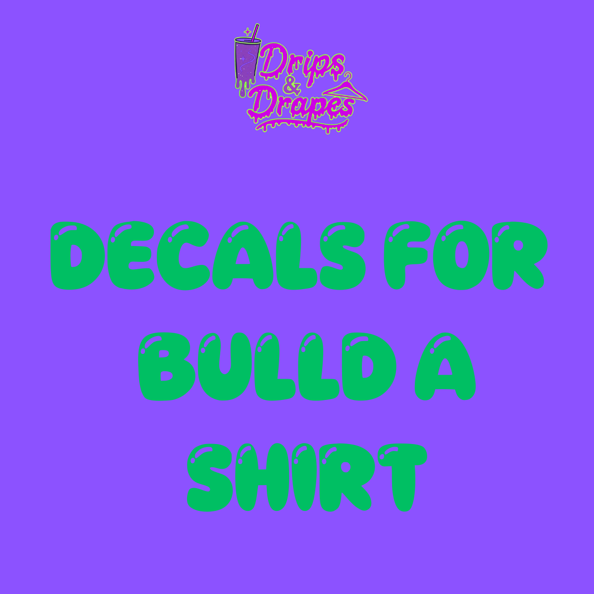 DECALS FOR BUILD A SHIRT