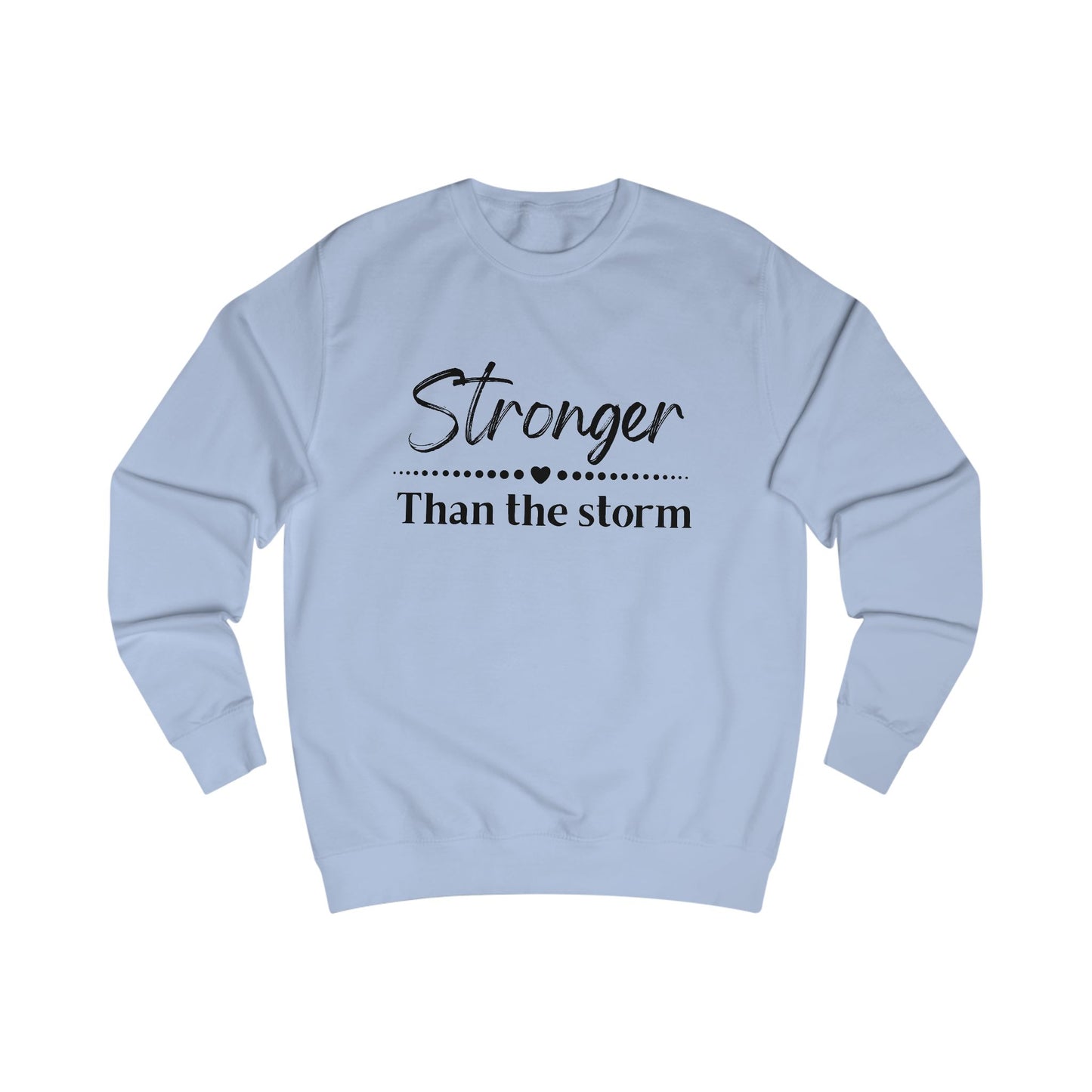 Inspirational Unisex Sweatshirt: "Stronger Than the Storm" - Cozy Gift for Motivational Moments, Casual Wear, Self-Care, Empowerment, [...]