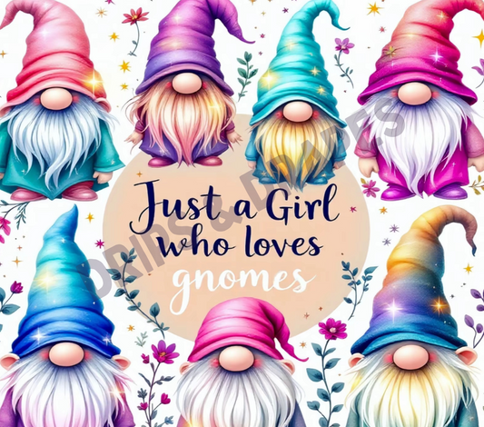 JUST A GIRL WHO LOVES GNOMES