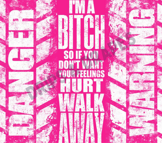 IM A BITCH