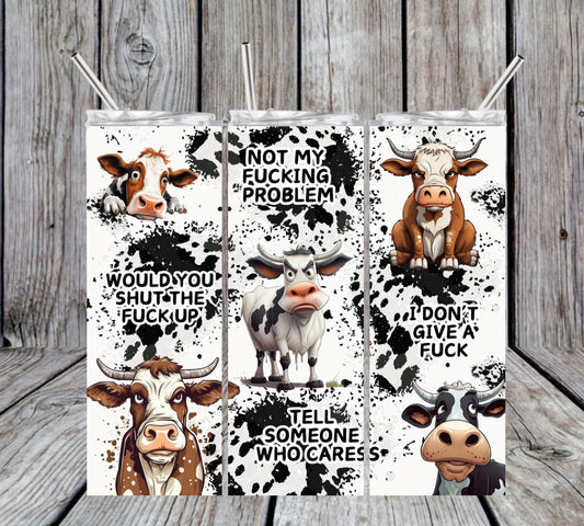 NOT MY F'NK PROBLEM COW SARCASTIC SAYINGS