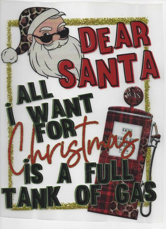 DEAR SANTA ALL I WANT FOR CHRISTMAS IS A FULL TANK OF GAS