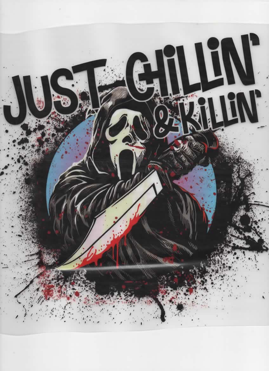 JUST CHILLIN & KILLIN