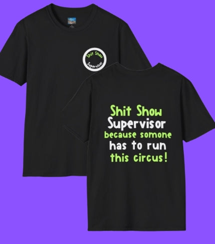 Shit Show Supervisor Tshirt